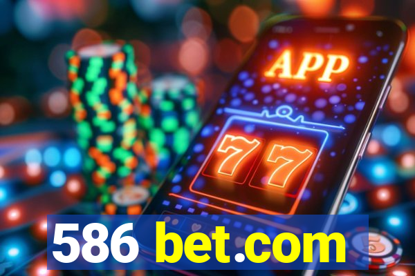 586 bet.com